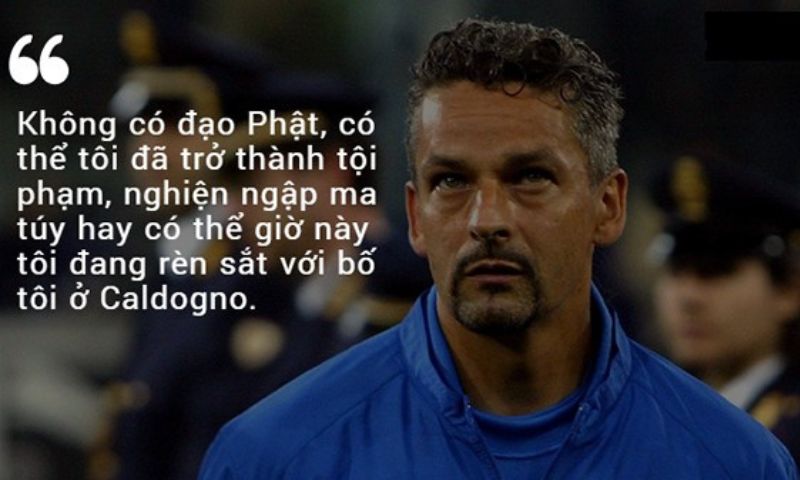 Tại sao Roberto Baggio theo đạo Phật?